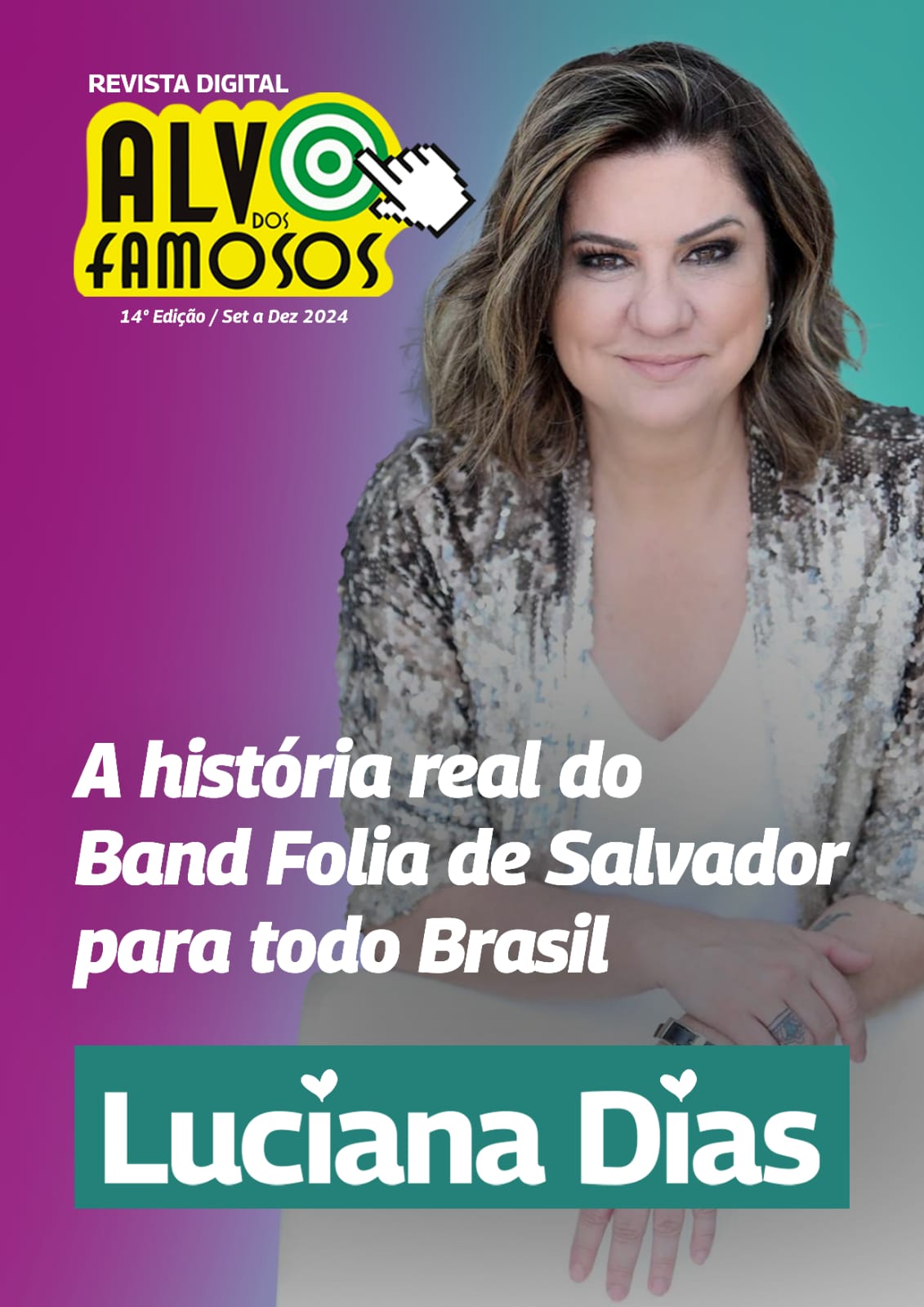 Imagem de Luciana Dias, desbravadora do Band Folia de Salvador, é capa da Alvo dos Famosos