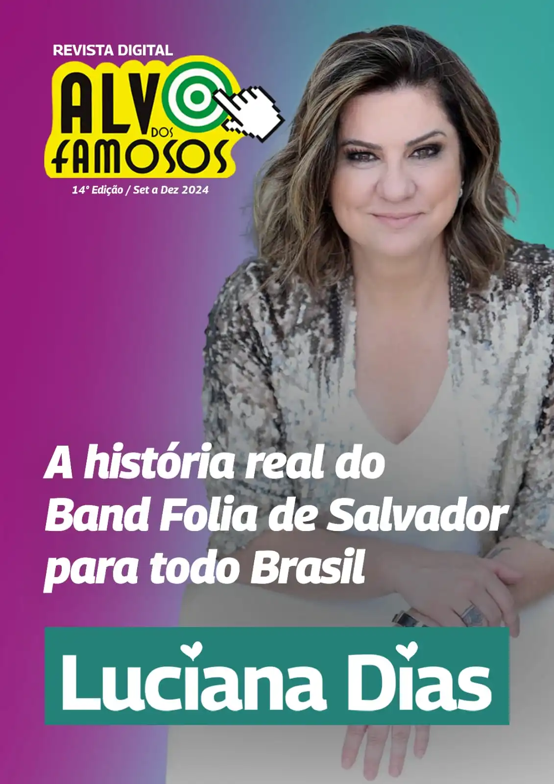 Imagem de Luciana Dias, desbravadora do Band Folia de Salvador, é capa da Alvo dos Famosos